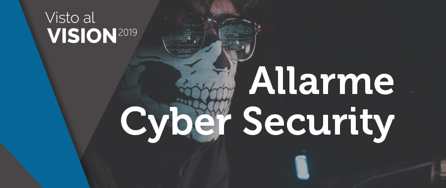 Visto al VISION 2019: Timenet e Cyber Security