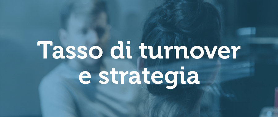 Quando gestire il turnover diventa strategico per il business 1