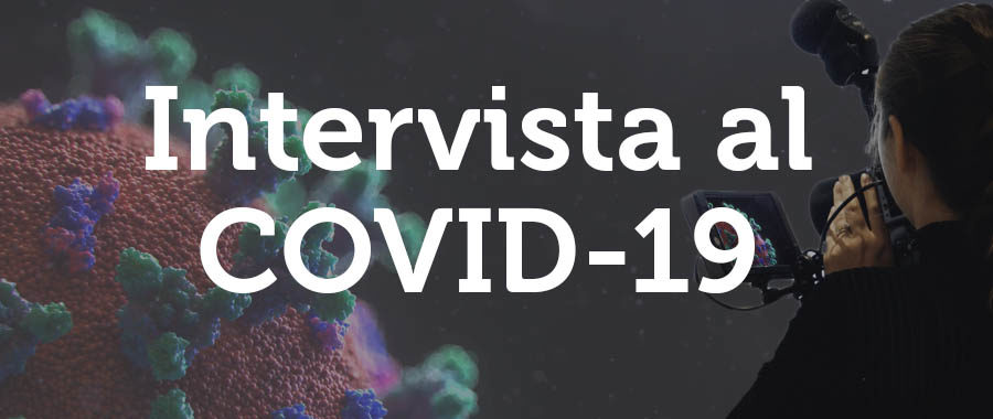 Intervista al Coronavirus